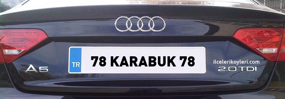 Karabuk Plakasi Kactir Karabuk Plaka Kodu Karabuk Plaka Harf Gruplari